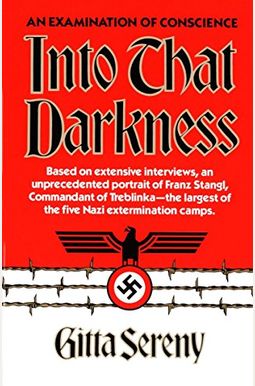 Into That Darkness: An Examination Of Conscience Into That Darkness: An Examination Of Conscience