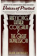 Voices Of Protest: Huey Long, Father Coughlin, & The Great Depression