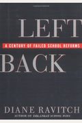 Left Back: A Century Of Failed School Reforms