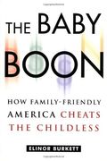 The Baby Boon: How Family-Friendly America Cheats The Childless
