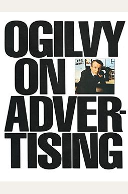 Ogilvy On Advertising Ogilvy On Advertising