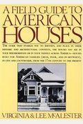 A Field Guide To American Houses