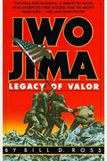 Iwo Jima: Legacy Of Valor