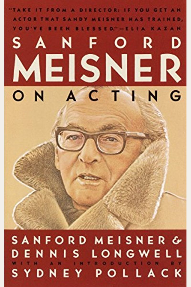 Sanford Meisner On Acting