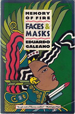 Memory of Fire V 2: Faces & Masks (Memory of Fire Trilogy) Memory of Fire V 2: Faces & Masks (Memory of Fire Trilogy)
