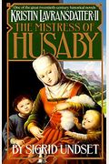 The Mistress of Husaby: Kristin Lavransdatter, Vol. 2