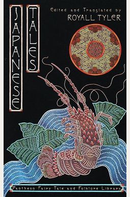 Japanese Tales (Pantheon Fairy Tale And Folklore Library) Japanese Tales (Pantheon Fairy Tale And Folklore Library)