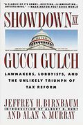 Showdown At Gucci Gulch: Lawmakers, Lobbyists, And The Unlikely Triumph Of Tax Reform