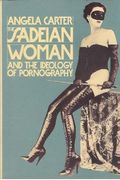 The Sadeian Woman: And The Ideology Of Pornography