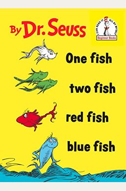 One Fish, Two Fish, Red Fish, Blue Fish One Fish, Two Fish, Red Fish, Blue Fish