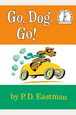 Go, Dog. Go! Go, Dog. Go!