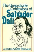 The Unspeakable Confessions Of Salvador Dali