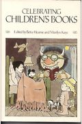 Celebrating Children's Books: Essays On Children's Literature In Honor Of Zena Sutherland