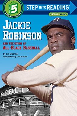 Jackie Robinson And The Story Of All Black Baseball (Step Into Reading) Jackie Robinson And The Story Of All Black Baseball (Step Into Reading)