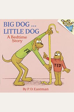 Big Dog... Little Dog: A Bedtime Story Big Dog... Little Dog: A Bedtime Story