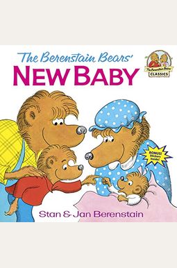 The Berenstain Bears' New Baby The Berenstain Bears' New Baby