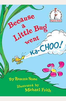 Because Bug Went Ka-Choo Because Bug Went Ka-Choo