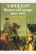 Napoleon, Master Of Europe, 1805-1807