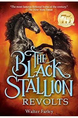 The Black Stallion Revolts The Black Stallion Revolts