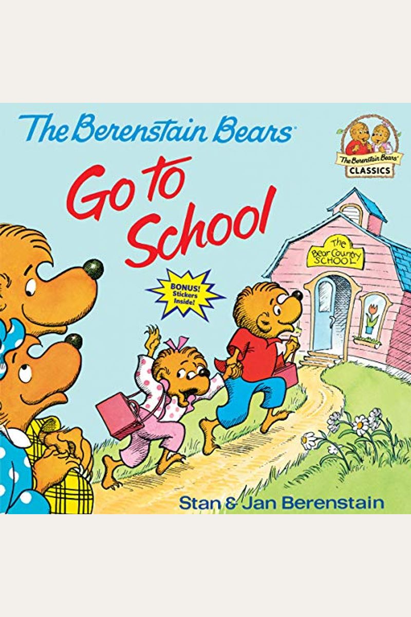 The Berenstain Bears Go To School