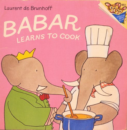 Babar learns to cook (A Random House pictureback)