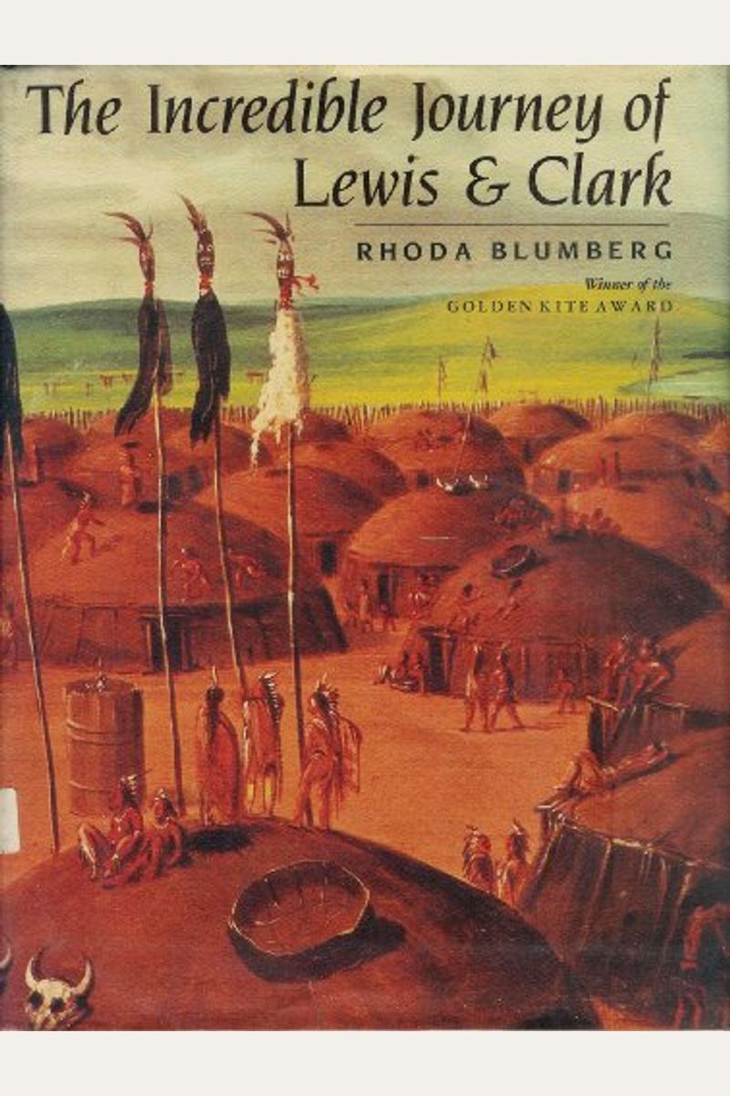 Incredible Journey Of Lewis And Clark