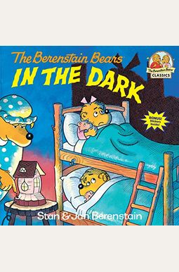 Berenstain Bears In The Dark Berenstain Bears In The Dark