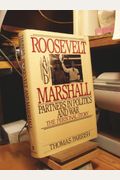Roosevelt And Marshall: Partners In Politics And War