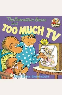 The Berenstain Bears And Too Much Tv The Berenstain Bears And Too Much Tv