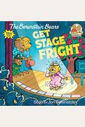 The Berenstain Bears Get Stage Fright (First Time Books)