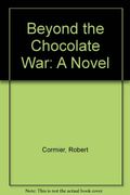 Beyond The Chocolate War