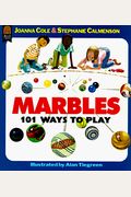 Marbles: 101 Ways To Play