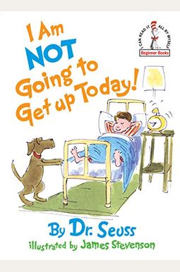 I Am Not Going To Get Up Today! I Am Not Going To Get Up Today!