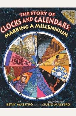 The Story of Clocks and Calendars : Marking a Millennium
