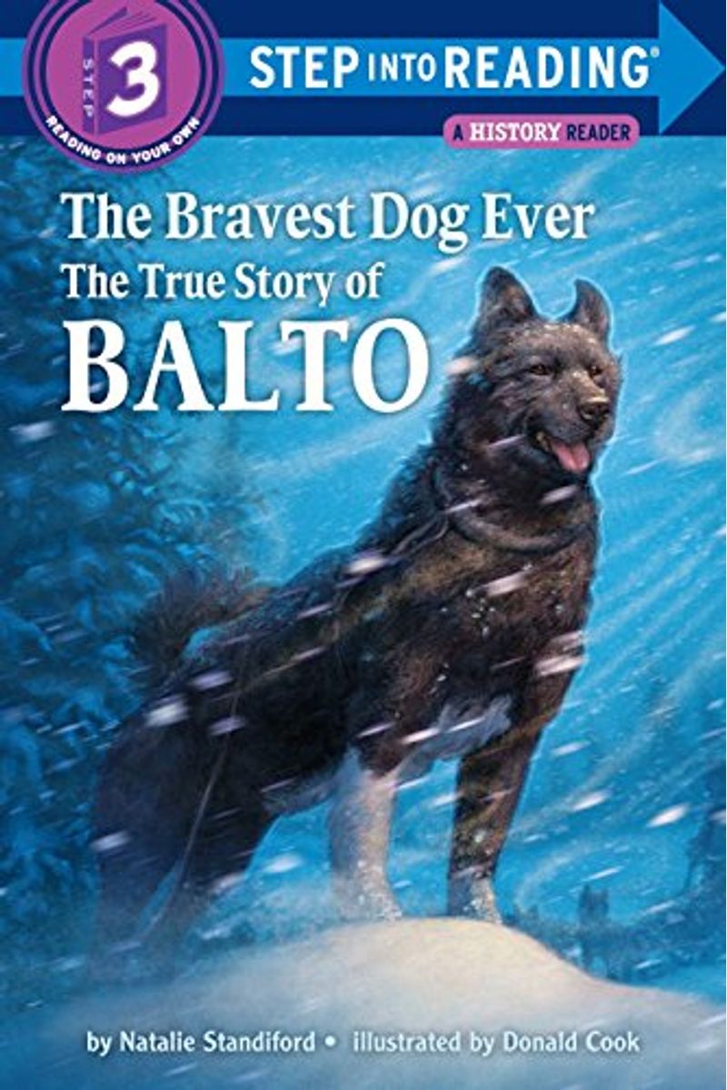The Bravest Dog Ever: The True Story Of Balto