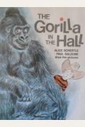 The Gorilla In The Hall