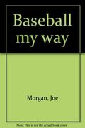 Baseball my way