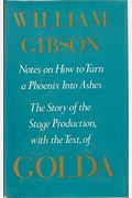 Golda: Notes on How to Turn a Phoenix Into Ashes. The Story of the Stage Production With Text of Golda