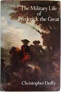 The Military Life Of Frederick The Great