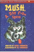 Mush, A Dog From Space (Ready-For-Chapters)