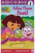 Follow Those Feet!  (Dora the Explorer Ready-to-Read, Level 1)
