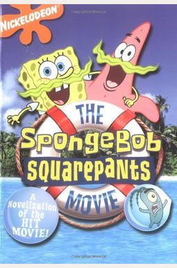 Buy Spongebob Squarepants Movie: A Novelization Of The Hit Movie! Book ...