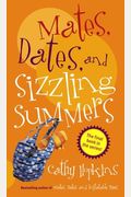 Mates, Dates And Sizzling Summers