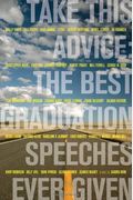 Take This Advice: The Most Nakedly Honest Graduation Speeches Ever Given