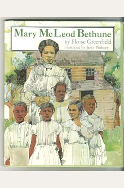 Buy Mary Mcleod Bethune Book By: Eloise Greenfield