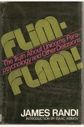 Flim Flam!: The Truth About Unicorns, Parapsychology, And Other Delusions