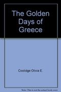 The Golden Days Of Greece
