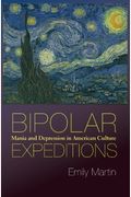 Bipolar Expeditions: Mania And Depression In American Culture