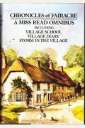 Chronicles of Fairacre: Village School / Village Diary / Storm in the Village (The Fairacre Omnibus)