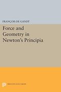 Force And Geometry In Newton's Principia